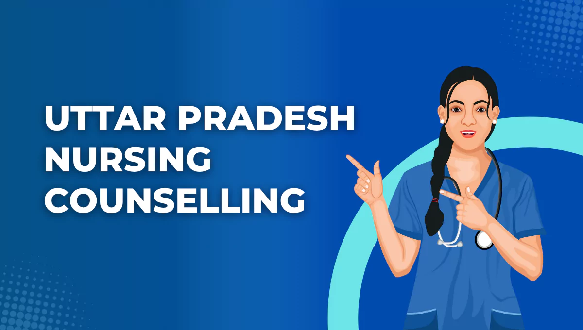 Uttar Pradesh Nursing Counselling