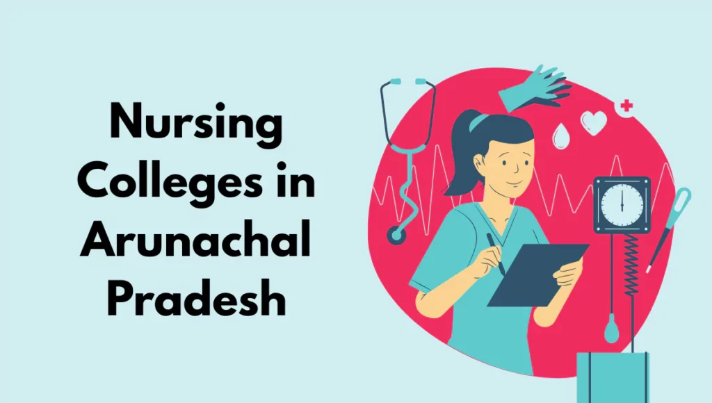 Nursing Colleges in Arunachal Pradesh