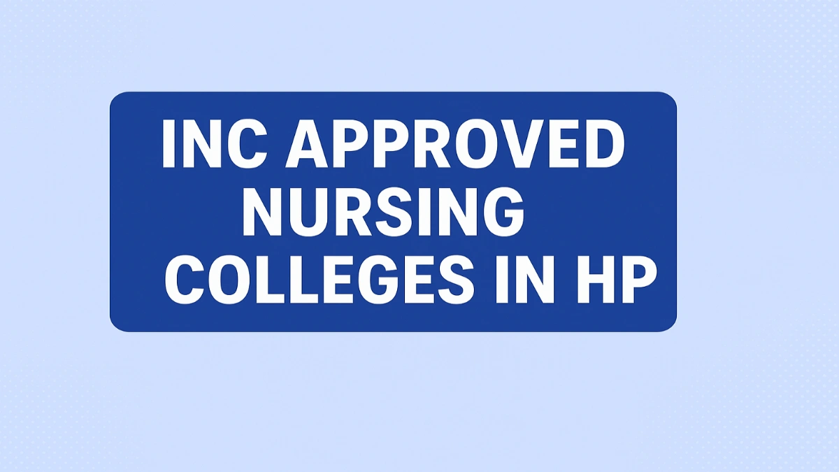 INC Approved Nursing Colleges in Himachal Pradesh