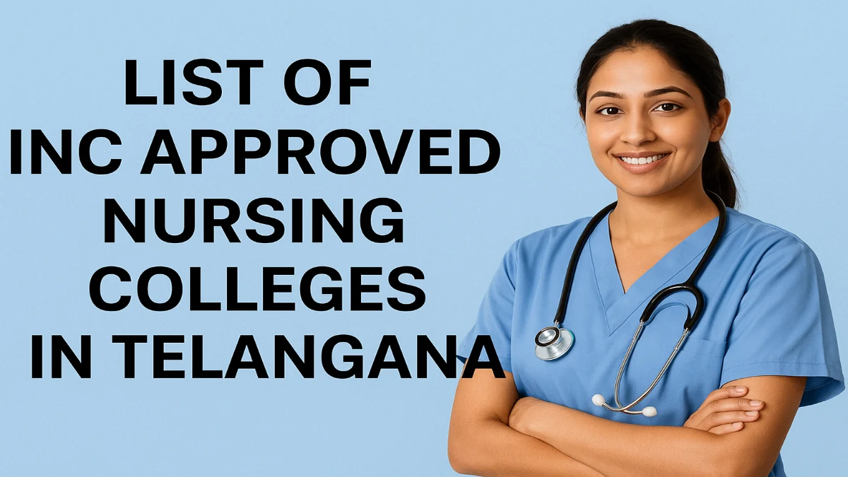 List of INC Approved Nursing Colleges in Telangana