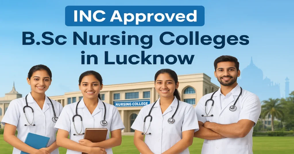 List of INC Approved BSc Nursing Colleges in Lucknow