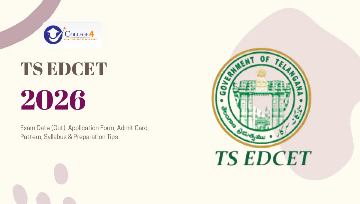 TS EDCET 2026: Exam Date (Out), Application Form, Admit Card, Pattern, Syllabus & Preparation Tips